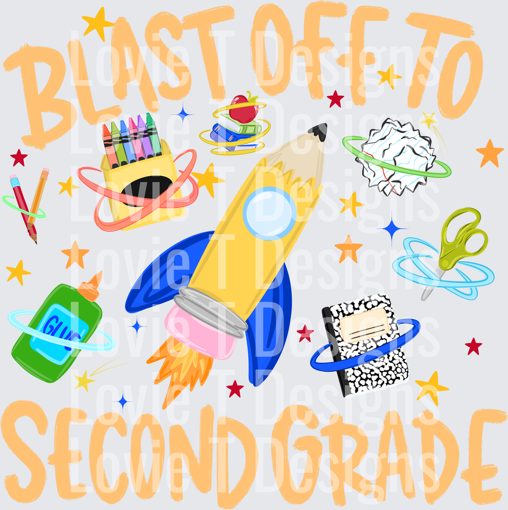 BLAST OFF TO SECOND GRADE PENCIL ROCKET SCHOOL SUPPLIES Back to School DTF transfer design