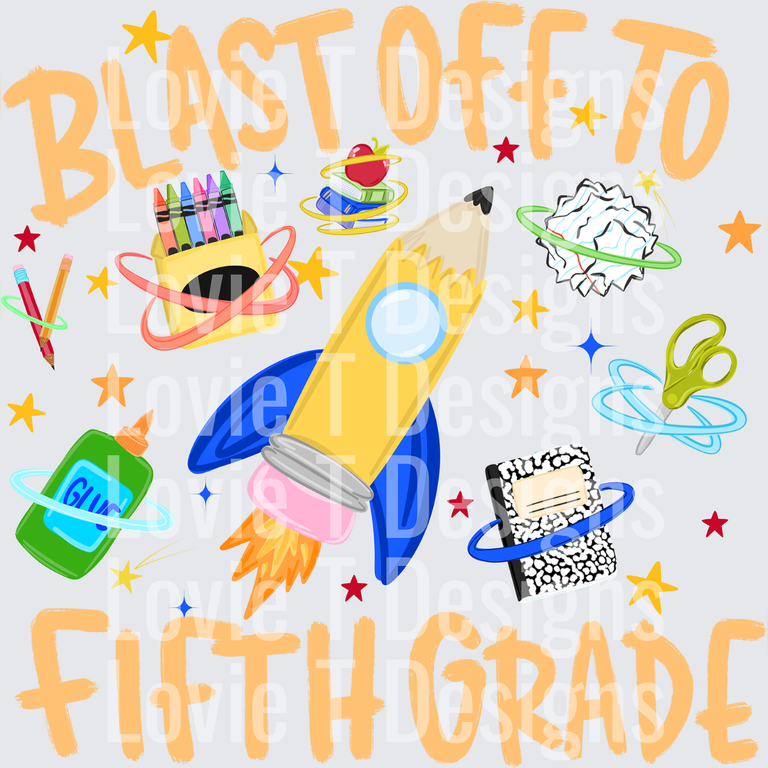 Blast Off to Fifth Grade Pencil Rocket School Supplies Space – DTF Transfer – product image