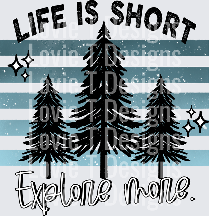 LIFE IS SHORT BLACK outdoors DTF transfer design