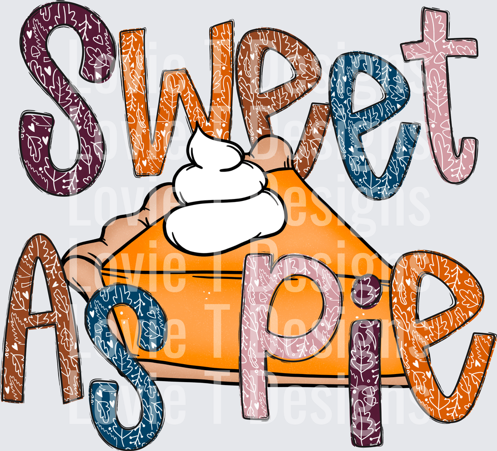 Sweet as Pie 2 Thanksgiving DTF transfer design