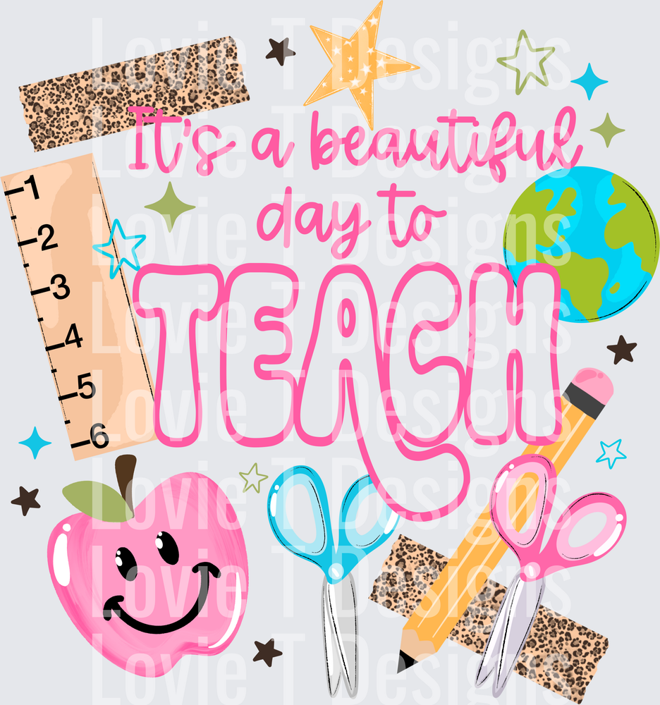 Beautiful Day To Teach back to school DTF transfer design