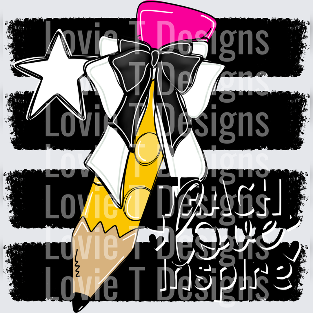 Teach Love Inspire Pencil with Black Bow and Star on Black Stripe – DTF Transfer
