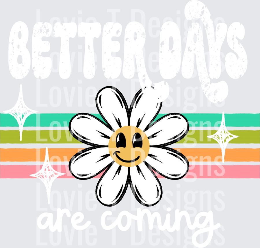 Better days are coming white