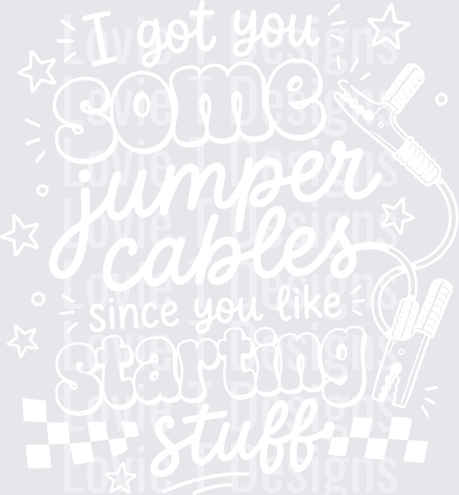 I GOT SOME JUMPER CABLES white