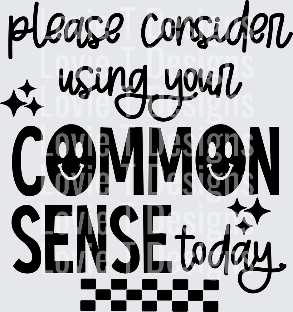 Common Sense Single Color Black everyday DTF transfer design