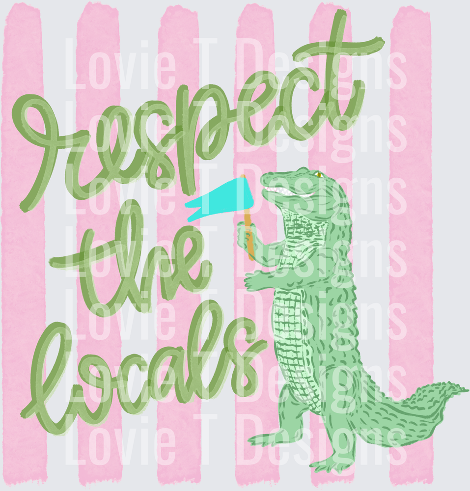 Respect the Locals DTF transfer design