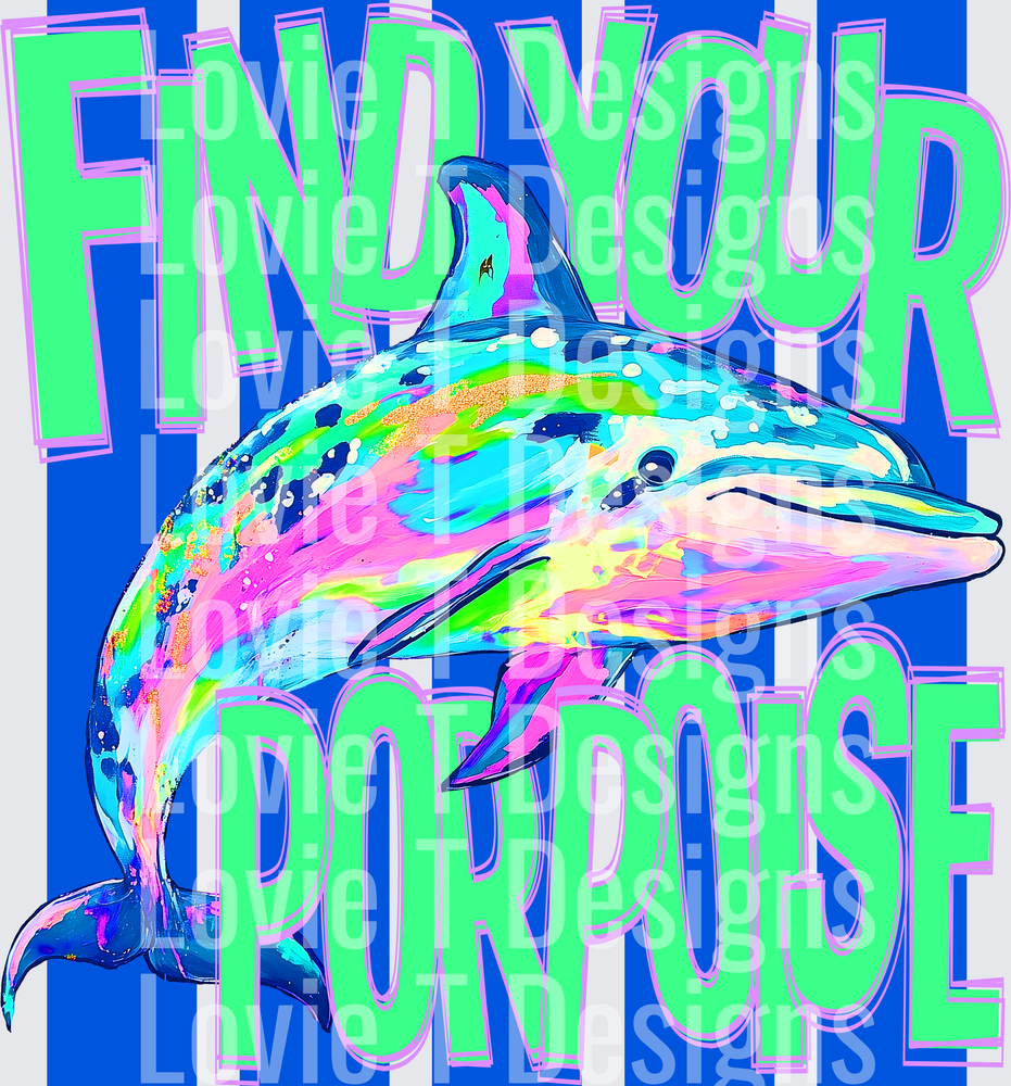 FIND YOUR PORPOISE summer DTF transfer design
