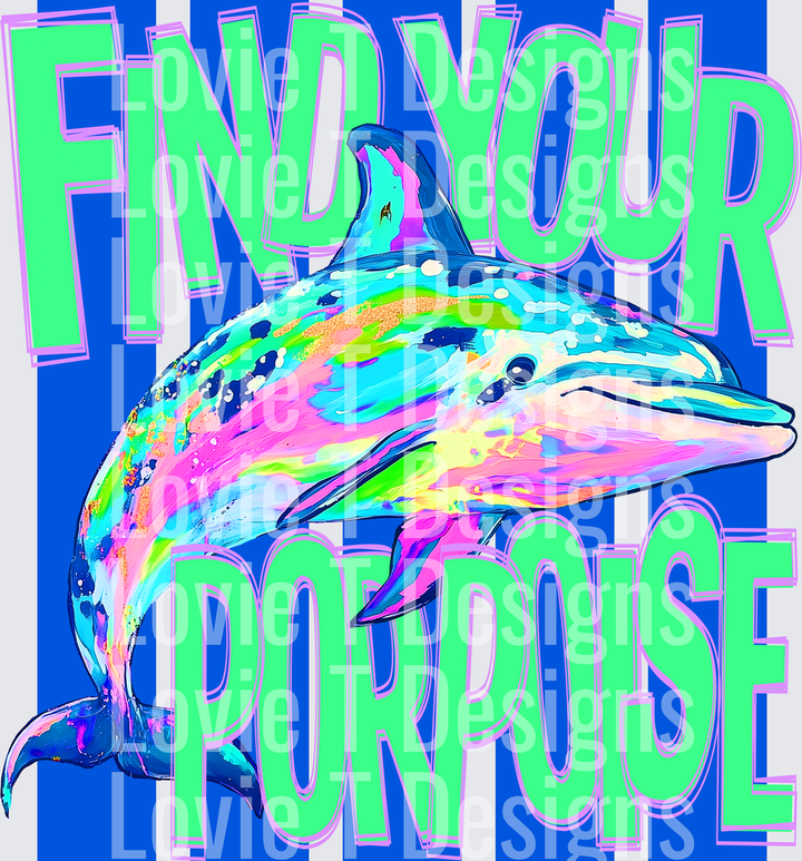 FIND YOUR PORPOISE summer DTF transfer design