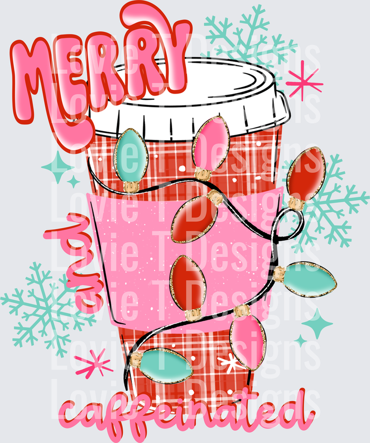 Merry and Caffeinated DTF transfer design