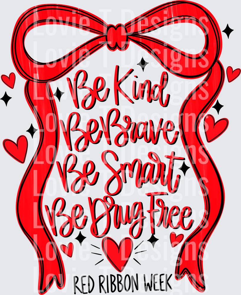 Be Kind Be Brave Be Drug Free DTF transfer