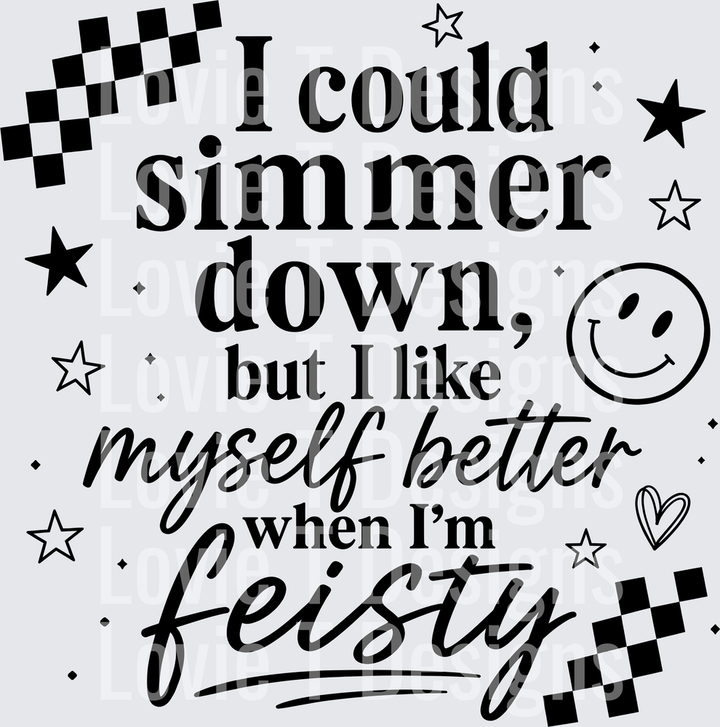 I COULD SIMMER DOWN BLACK everyday DTF transfer design