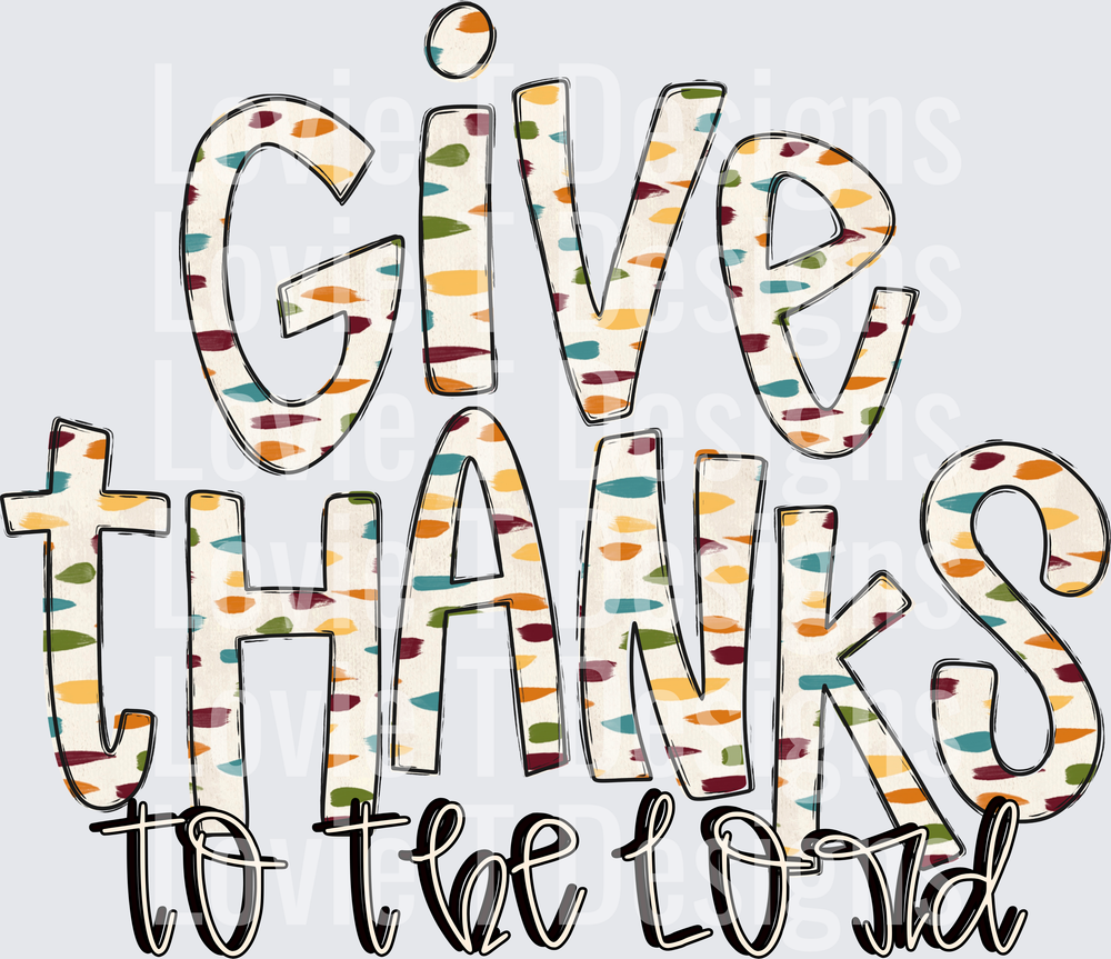 Give Thanks to the Lord Thanksgiving DTF transfer design