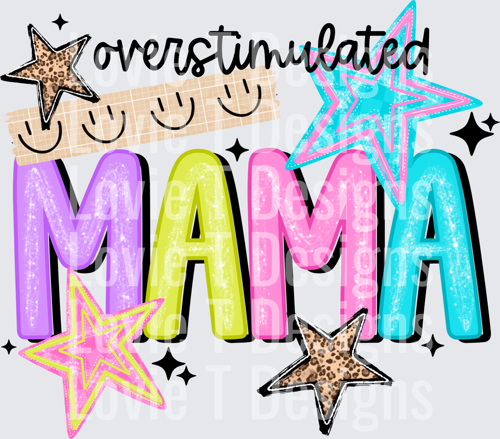 Overstimulated Mama everyday DTF transfer design