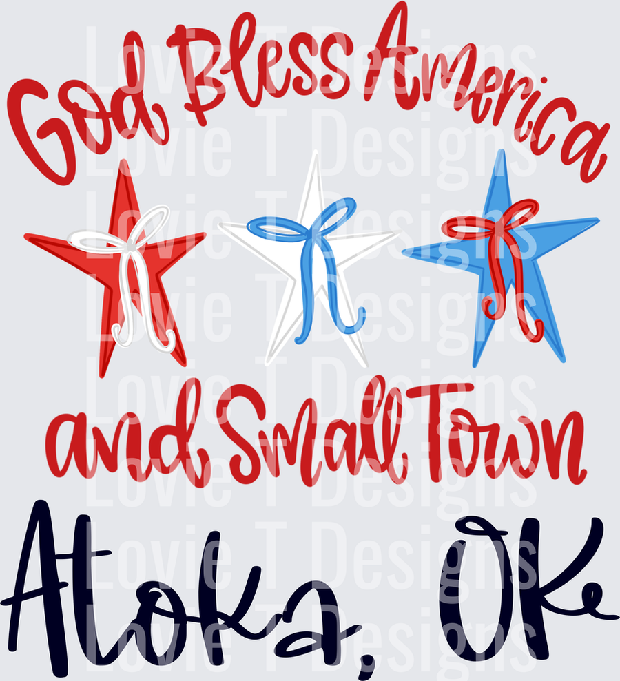 GOD BLESS AMERICA  AND SMALL TOWN BOW ATOKA