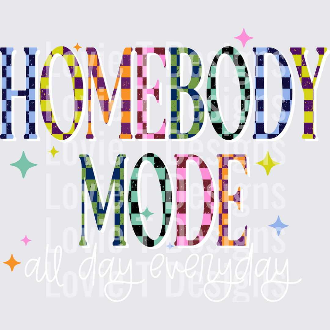 Homebody Mode White – DTF Transfer – product image