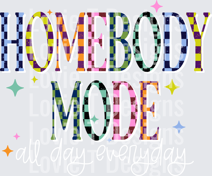 Homebody Mode White everyday DTF transfer design