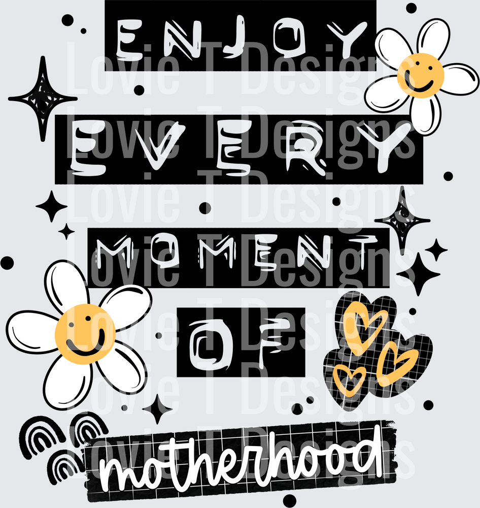 enjoy every moment black