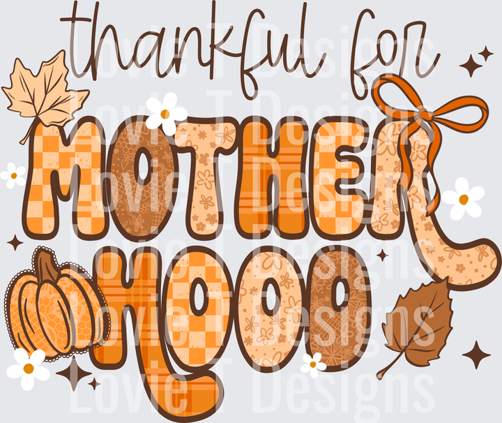 Thankful For Motherhood fall DTF transfer design