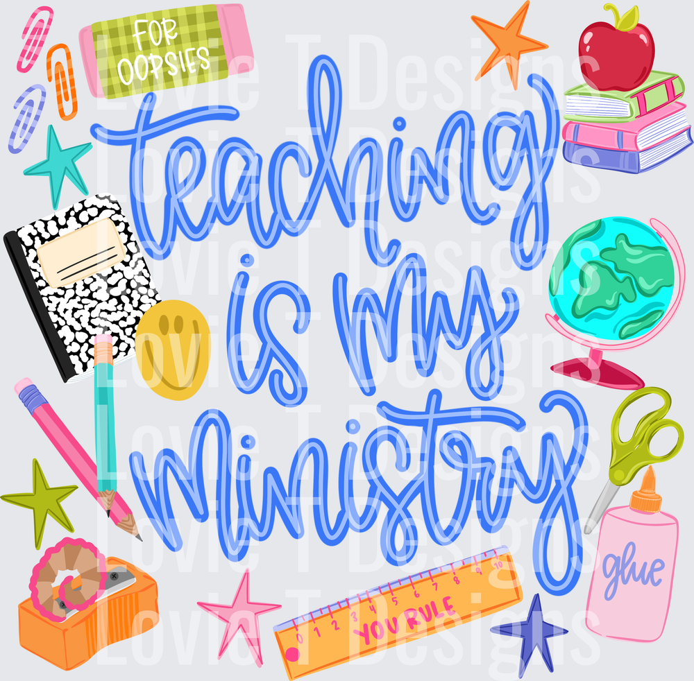 Teaching Is My Ministry teacher DTF transfer design
