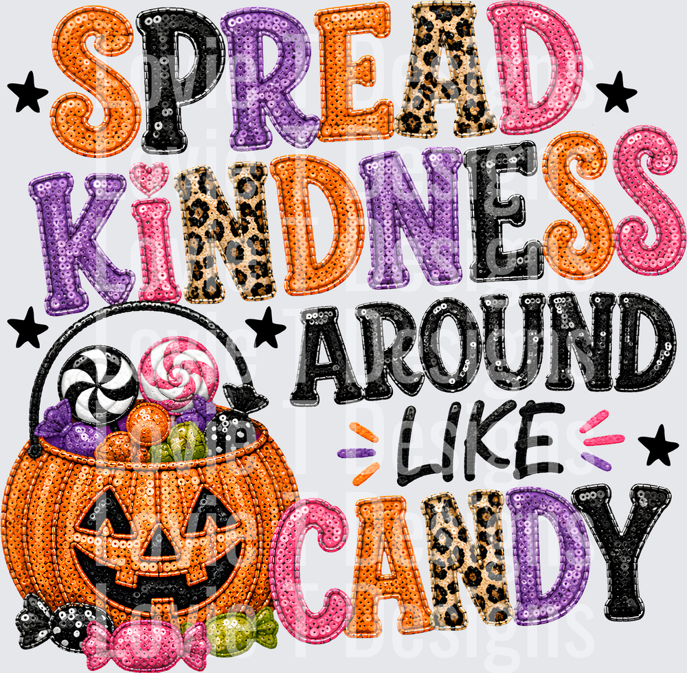 SPREAD KINDNESS AROUND LIKE CANDY