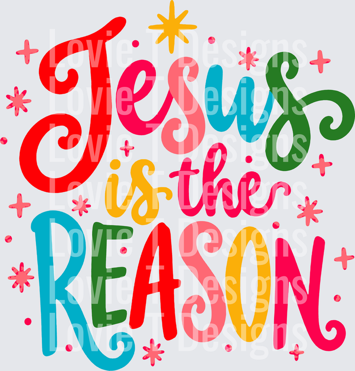 Jesus Is the Reason colorful script Christmas DTF transfer design