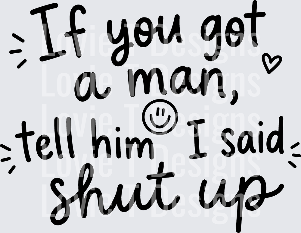IF YOU GOT A MAN black font