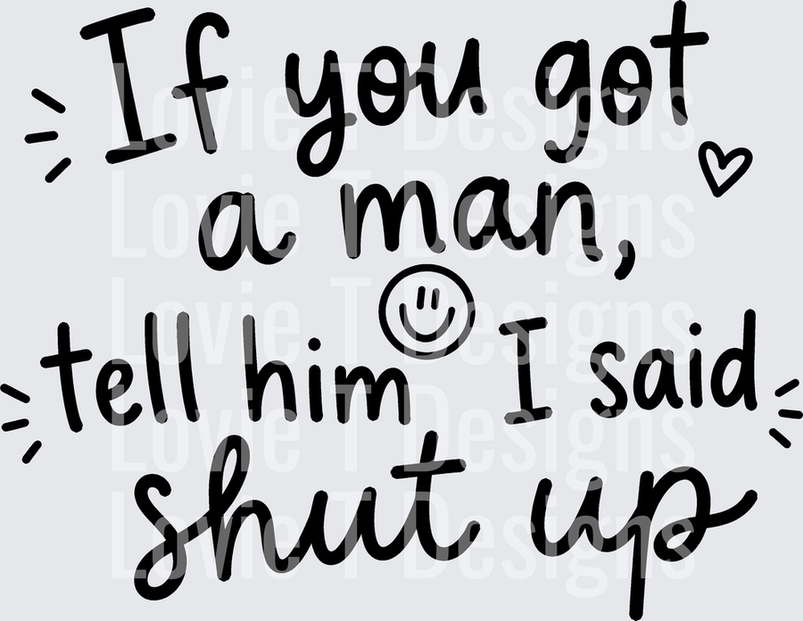 IF YOU GOT A MAN black font
