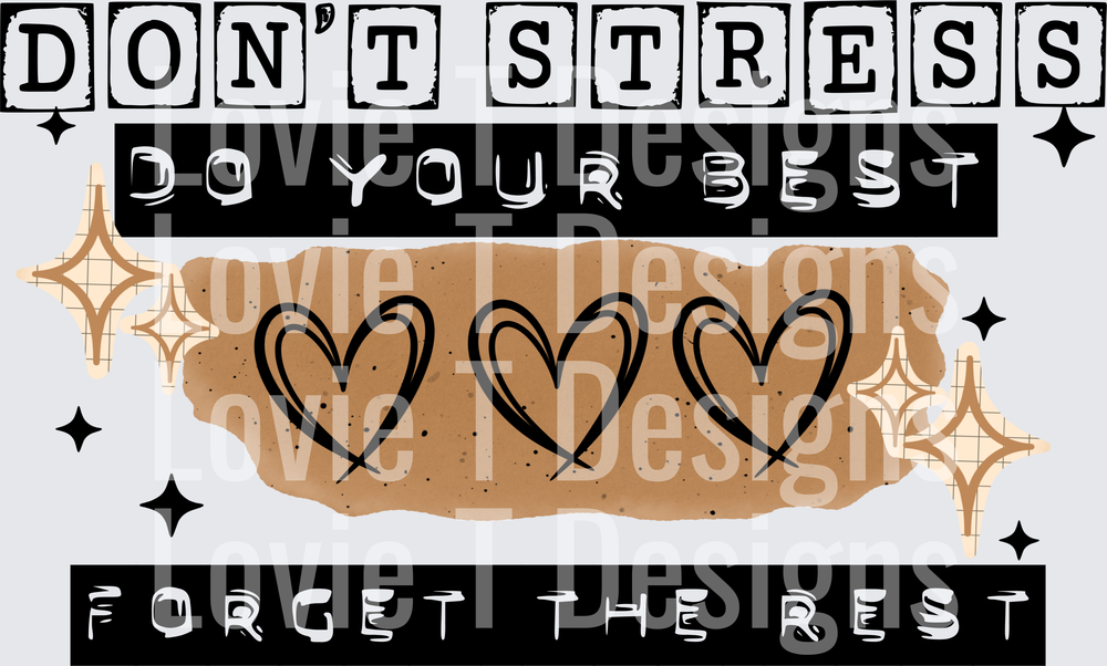 Don't Stress Do Your Best Black