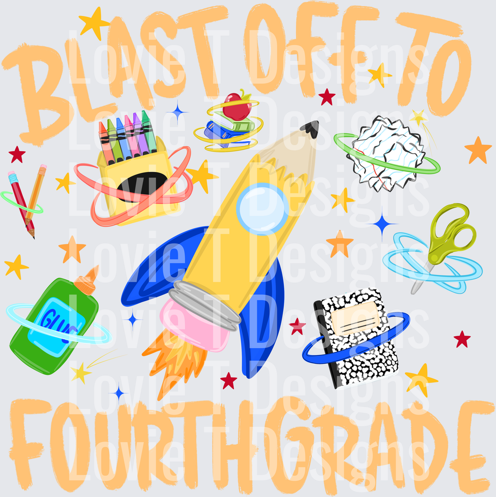 BLAST OFF TO FOURTH GRADE PENCIL ROCKET SCHOOL SUPPLIES Back to School DTF transfer design