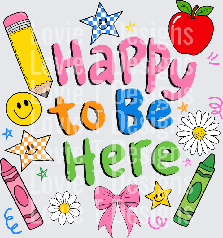 HAPPY TO BE HERE COLORFUL BACK TO SCHOOL TEACHER DESIGN back-to-school DTF transfer design