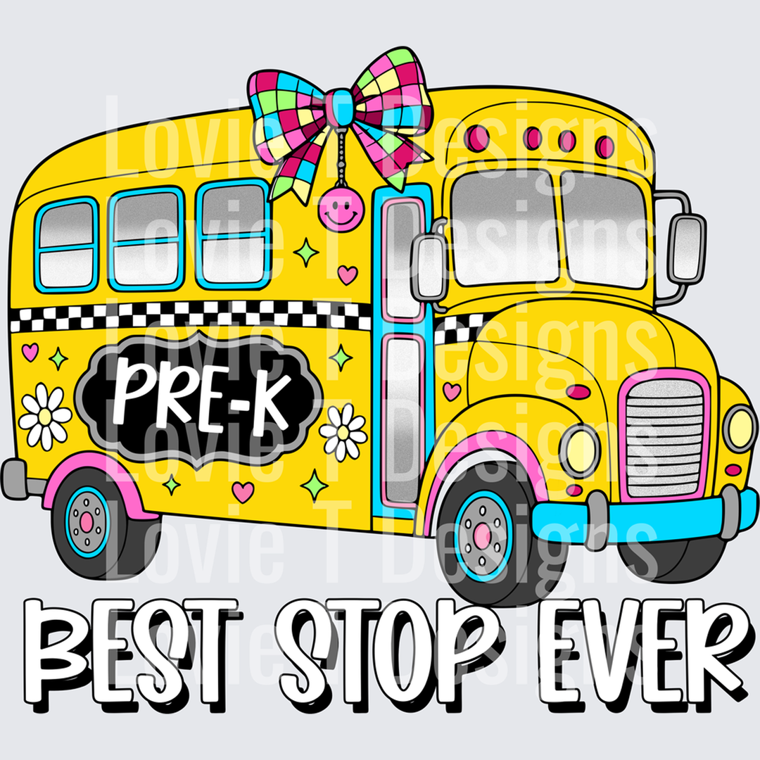 Pre-K Best Stop Ever Colorful School Bus with Bow – DTF Transfer