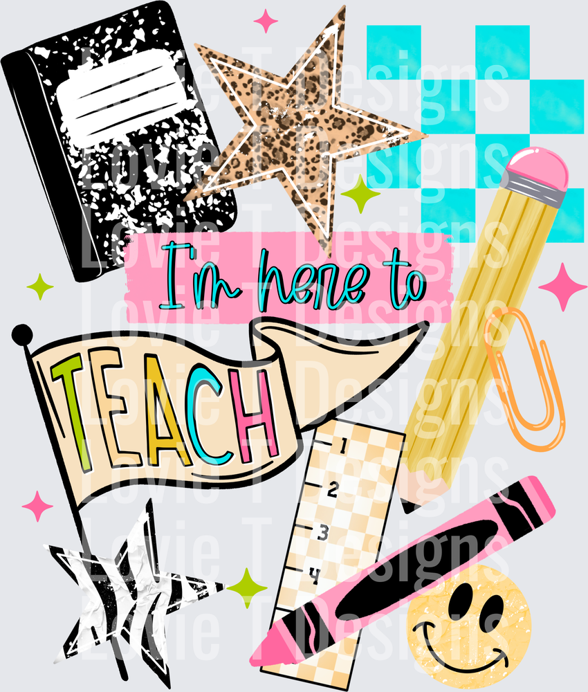 HERE TO TEACH back to school DTF transfer design