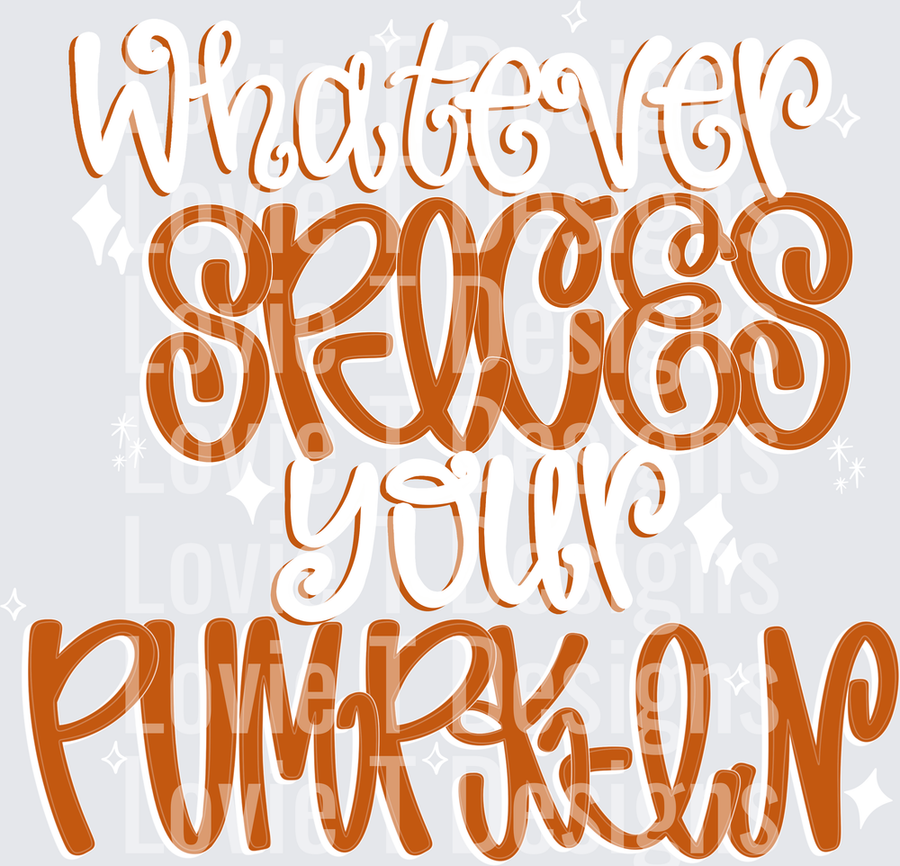 whatever spices your pumpkin