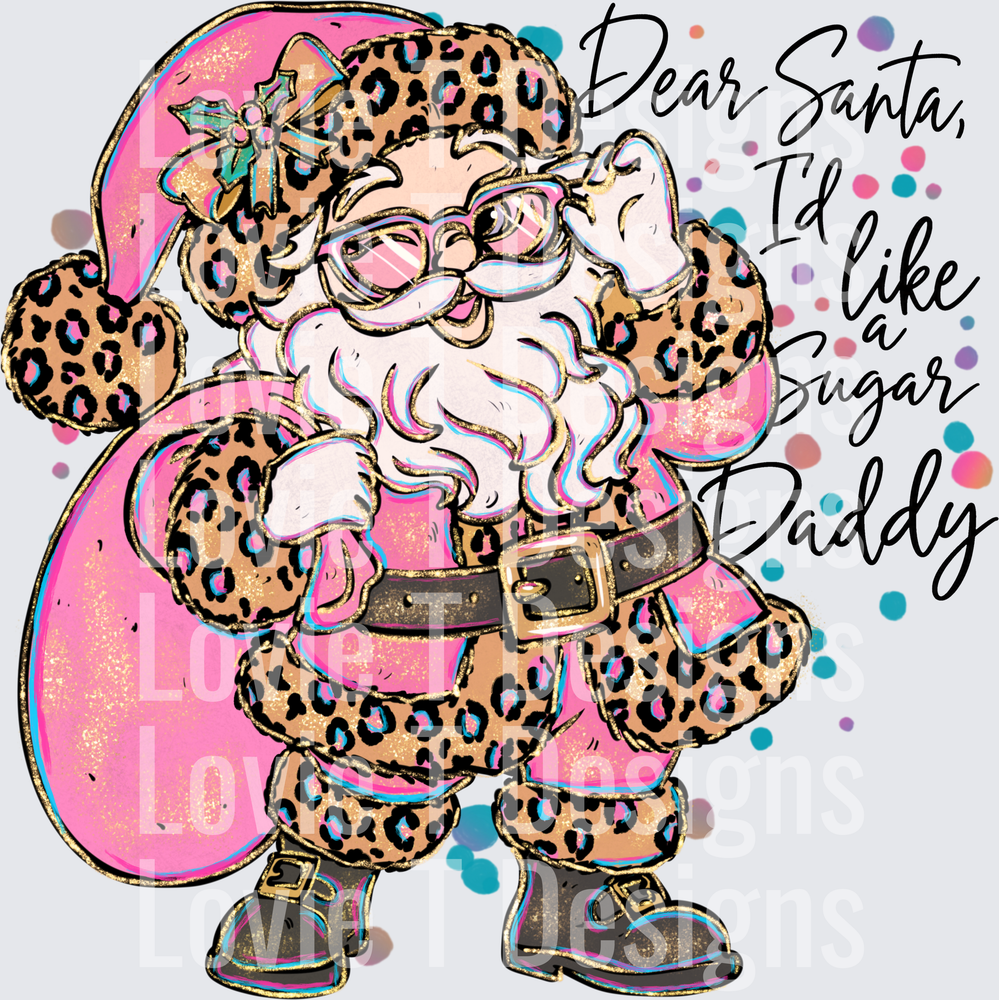 Dear Santa I'd Like a Sugar Daddy Christmas DTF transfer design