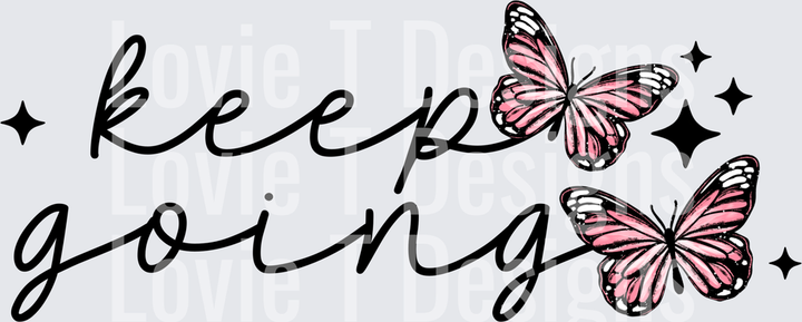keep going butterfly