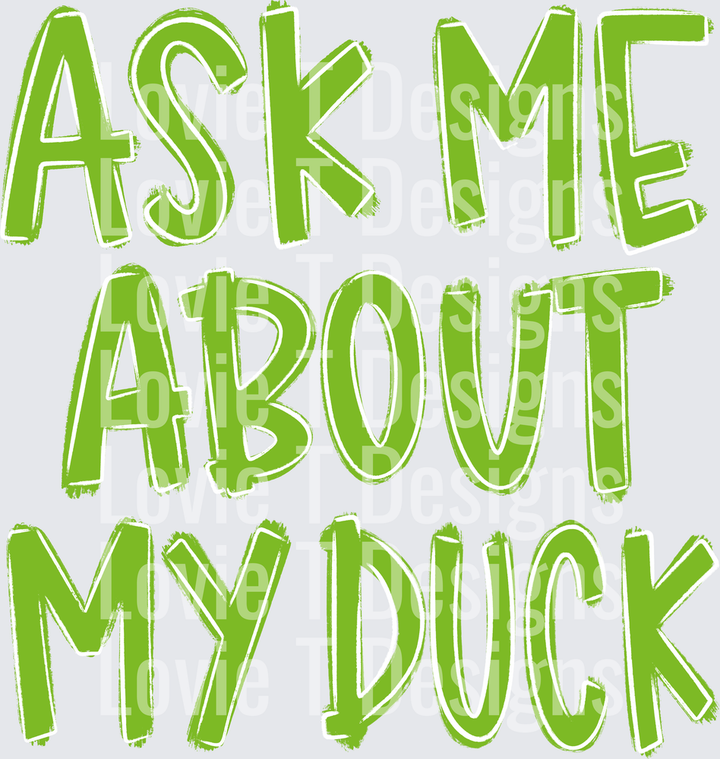 Ask Me About My Duck summer DTF transfer design