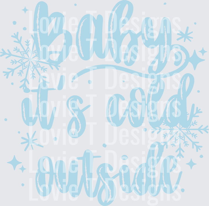 Baby It's Cold Outside (Light Blue) DTF transfer design