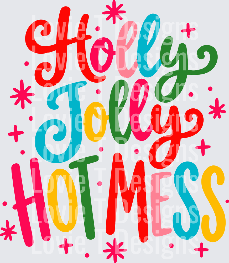Holly Jolly Hot Mess colorful script Christmas DTF transfer design