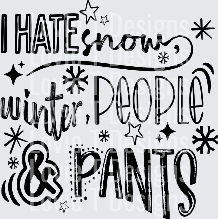 I Hate Snow Winter People & Pants (Black) DTF transfer design
