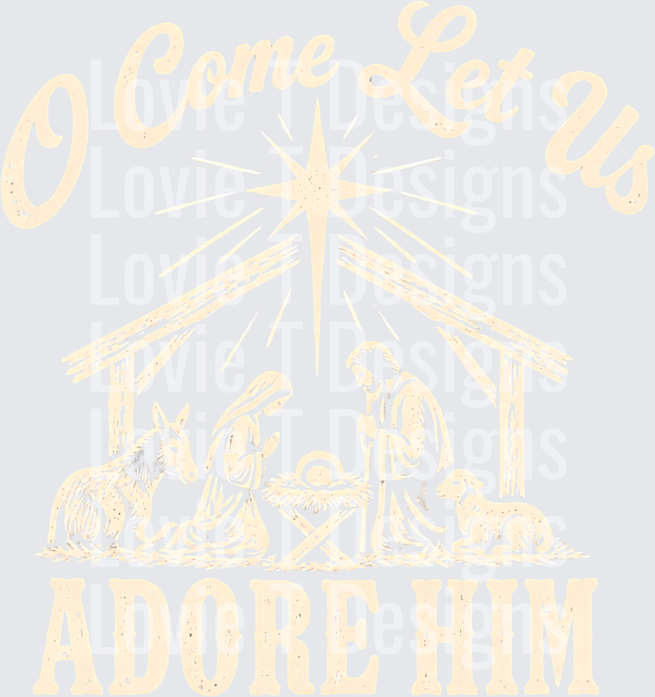 O Come Let Us Adore Him DTF transfer design