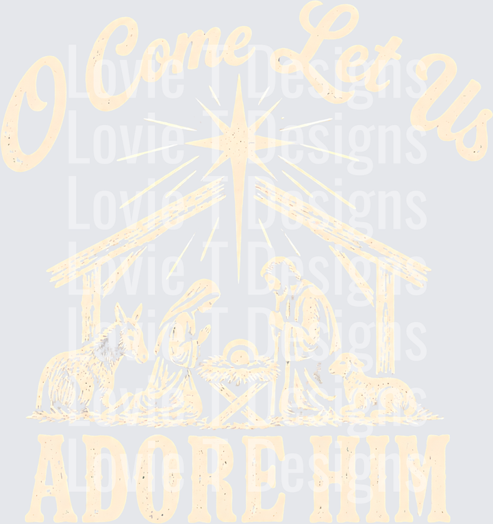O Come Let Us Adore Him DTF transfer design