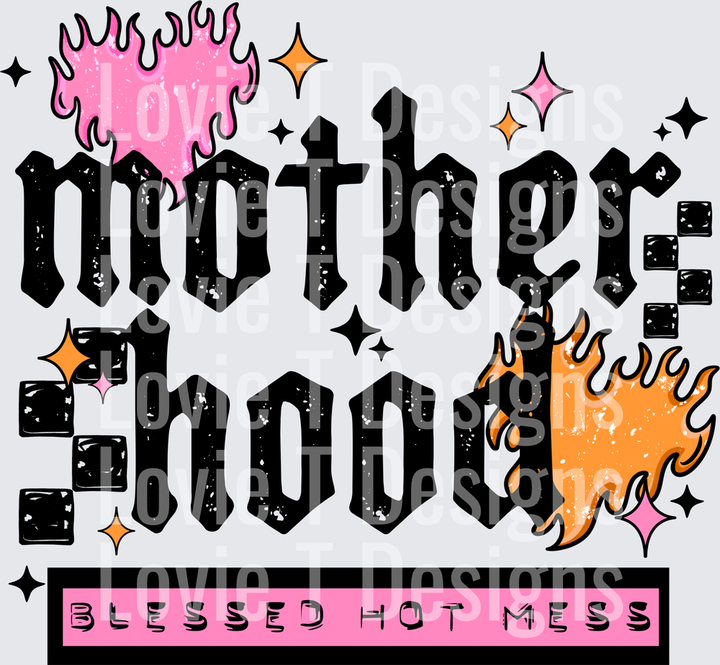 Motherhood Blessed Hot Mess (Black) DTF transfer design