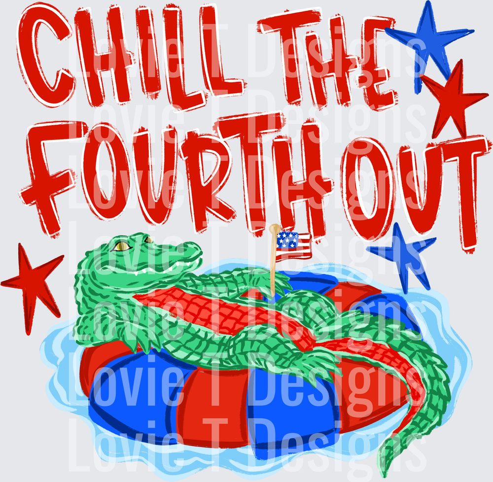 Chill the Fourth Out No Hat Americana DTF transfer design