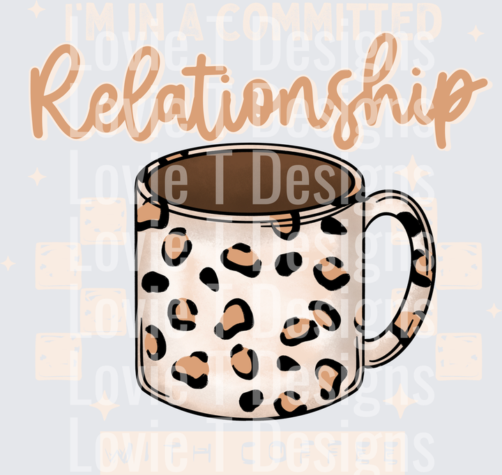 COMMITTED RELATIONSHIP TAN coffee DTF transfer design
