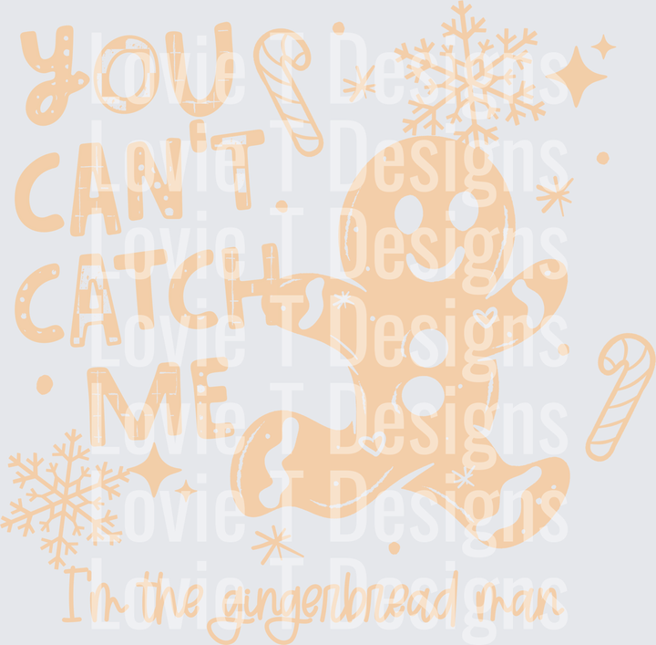 You Can't Catch Me Gingerbread (Cream) DTF transfer design