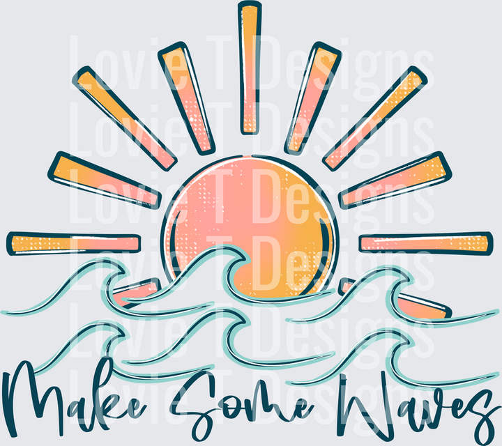 MAKE SOME WAVES